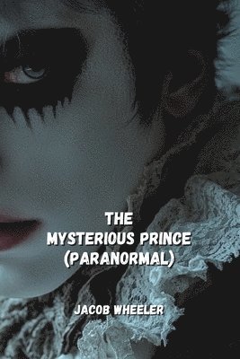 bokomslag The Mysterious Prince (Paranormal)