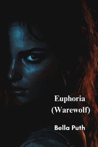 bokomslag Euphoria (Warewolf)