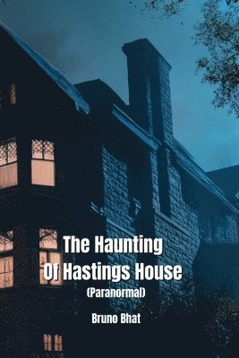 bokomslag Haunting Of Hastings House (Paranormal)