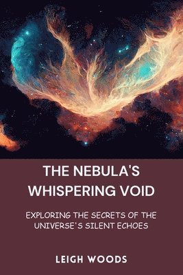 bokomslag The Nebula's Whispering Void