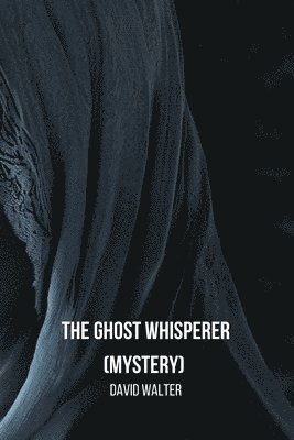 The Ghost Whisperer (Mystery) 1