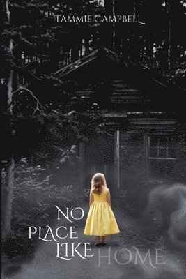 Tammie Campbell - No Place Like Home, Häftad