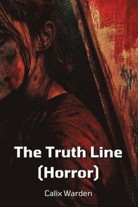 bokomslag The Truth Line (Horror)