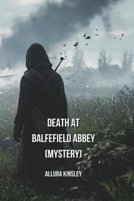 bokomslag Death at BalfefIeld Abbye ( MYSTERY)