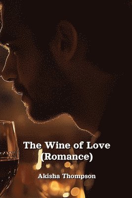 bokomslag The Wine of Love (Romance)