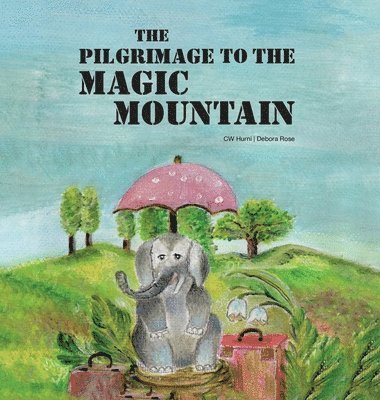 Cw Hurni - Pilgrimage To The Magic Mountain, Inbunden
