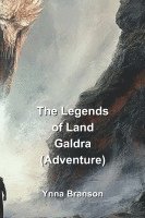 The Legends of Land Galdra (Adventure) 1