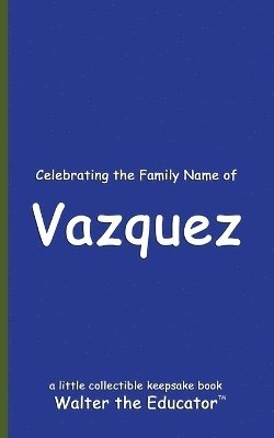 bokomslag Celebrating the Family Name of Vazquez