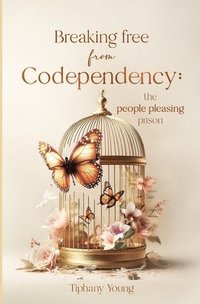 bokomslag Breaking free from Codependency