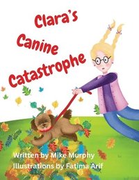 bokomslag Clara's Canine Catastrophe