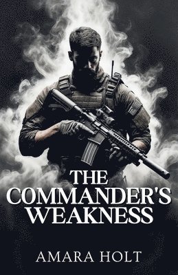Amara Holt - Commander's Weakness, Häftad