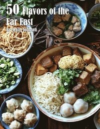 bokomslag 50 Flavors of the Far East Recipes