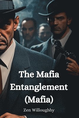 bokomslag The Mafia Entanglement (Mafia)