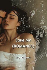 bokomslag Save Me (ROMANCE)