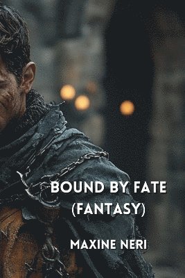 bokomslag Bound by Fate (Fantasy)