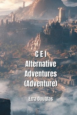 bokomslag C E I Alternative Adventures (Adventure)