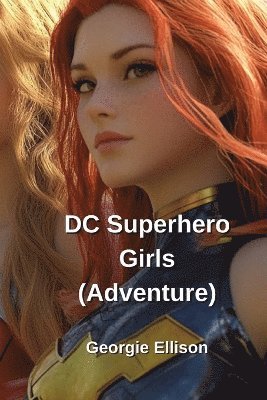 bokomslag DC Superhero Girls (Adventure)