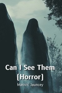 bokomslag Can I See Them (Horror)