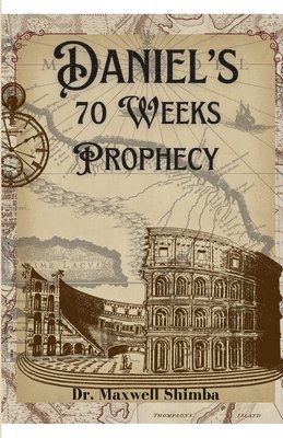 bokomslag Daniel's 70 Weeks Prophecy