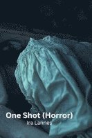 bokomslag One Shot (Horror)