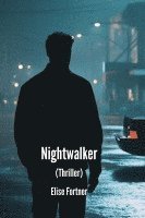 bokomslag Nightwalker (Thrller)