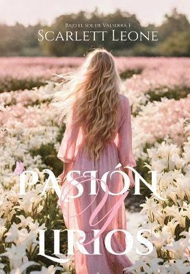Pasión y Lirios
