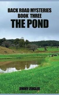 bokomslag Back Road Mysteries Book Three the Pond