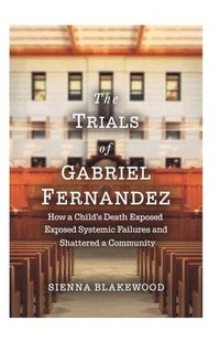 bokomslag The Trials of Gabriel Fernandez