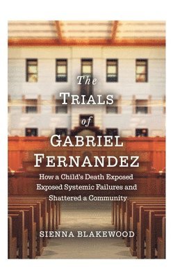 bokomslag Trials of Gabriel Fernandez