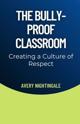 The Bully-Proof Classroom 1