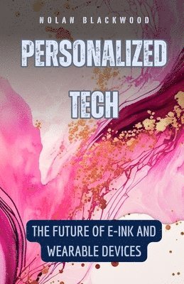 Nolan Blackwood - Personalized Tech, Häftad