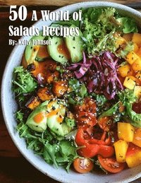 bokomslag 50 A World of Salads Recipes
