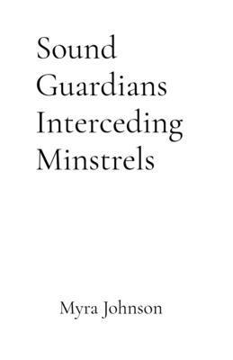 bokomslag Sound Guardians Interceding Minstrels