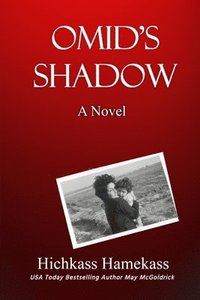 bokomslag Omid's Shadow: Novel in in Iran