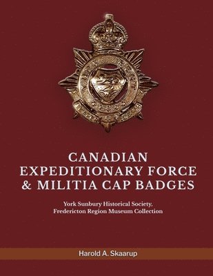 bokomslag Canadian Expeditionary Force & Militia Cap Badges