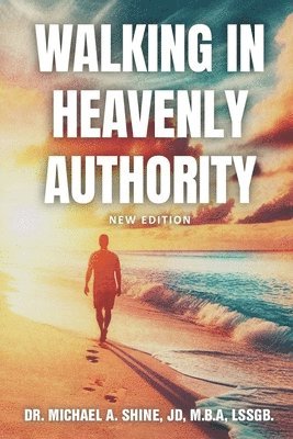 Walking in Heavenly Authority 1