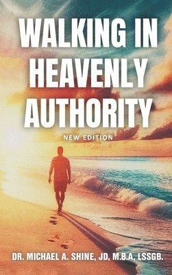 Walking in Heavenly Authority 1