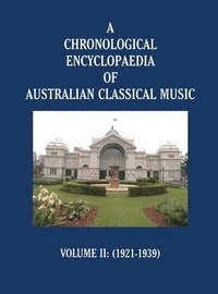 bokomslag A Chronological Encyclopaedia of Australian Classical Music