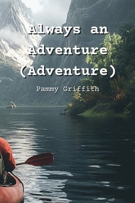 Always an Adventure (Adventure) 1