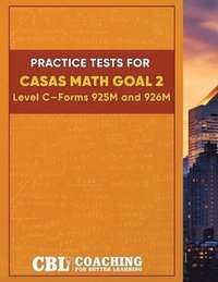 bokomslag Practice Tests for CASAS Math GOAL 2 Level C, Forms 925M and 926M