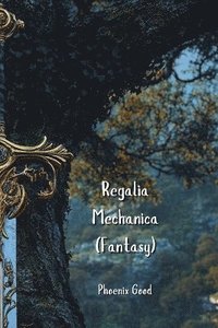 bokomslag Regalia Mechanica (Fantasy)