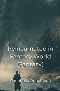 bokomslag Reincarnated in Fantasy World (Fantasy)