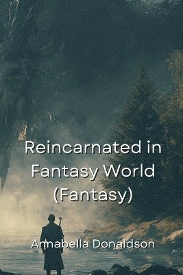 bokomslag Reincarnated in Fantasy World (Fantasy)