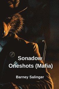 bokomslag Sonadow Oneshot (Mafia)