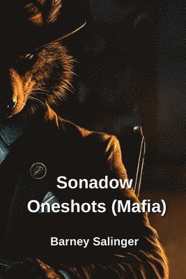 bokomslag Sonadow Oneshot (Mafia)