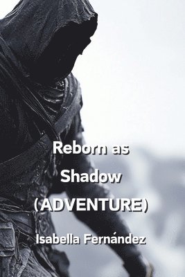 Reborn as Shadow (ADVENTURE) 1