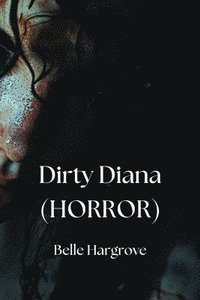 bokomslag Dirty Diana (HORROR)