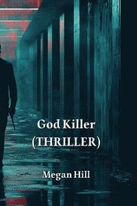 bokomslag God Killer (THRILLER)