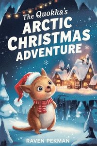 bokomslag Quokka's Arctic Christmas Adventure