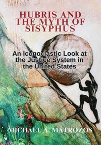 bokomslag Hubris and the Myth of Sisyphus